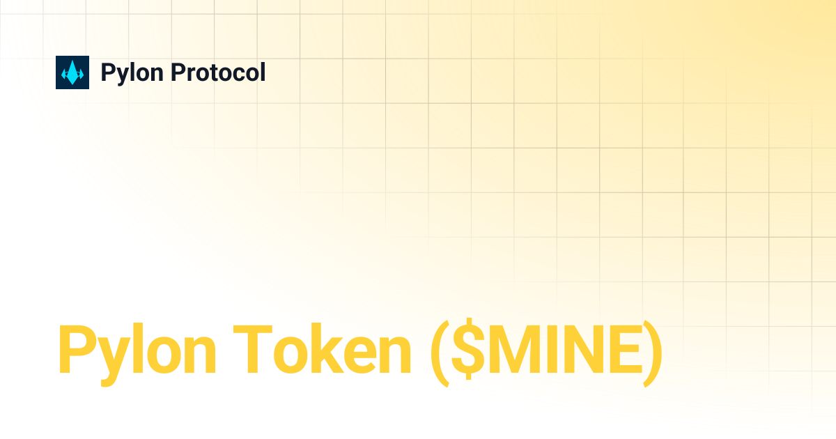 Pylon Token ($MINE) | Pylon Protocol